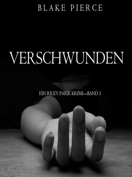 Title details for Verschwunden by Blake Pierce - Available